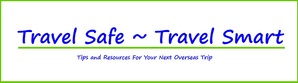 Travel Safe - Travel Smart: A Comprehensive Guide to Travel Security